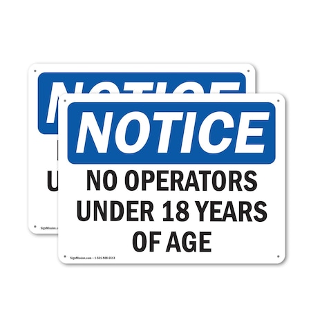 Signmission No Operators Under 18 Years Of Age OSHA Notice Sign, Aluminum, 18in W x 12in L, 2PK OS-2PACK-NS-A-1218-L-16153
